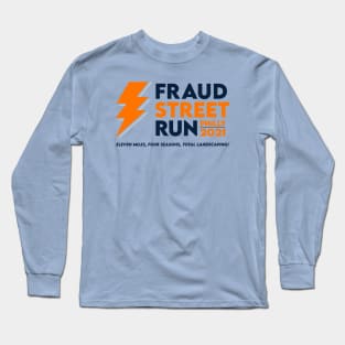 Fraud Street Run 2021 Long Sleeve T-Shirt